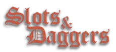 Slots & Daggers