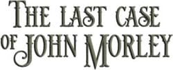 The Last Case of John Morley logo e1766055457162